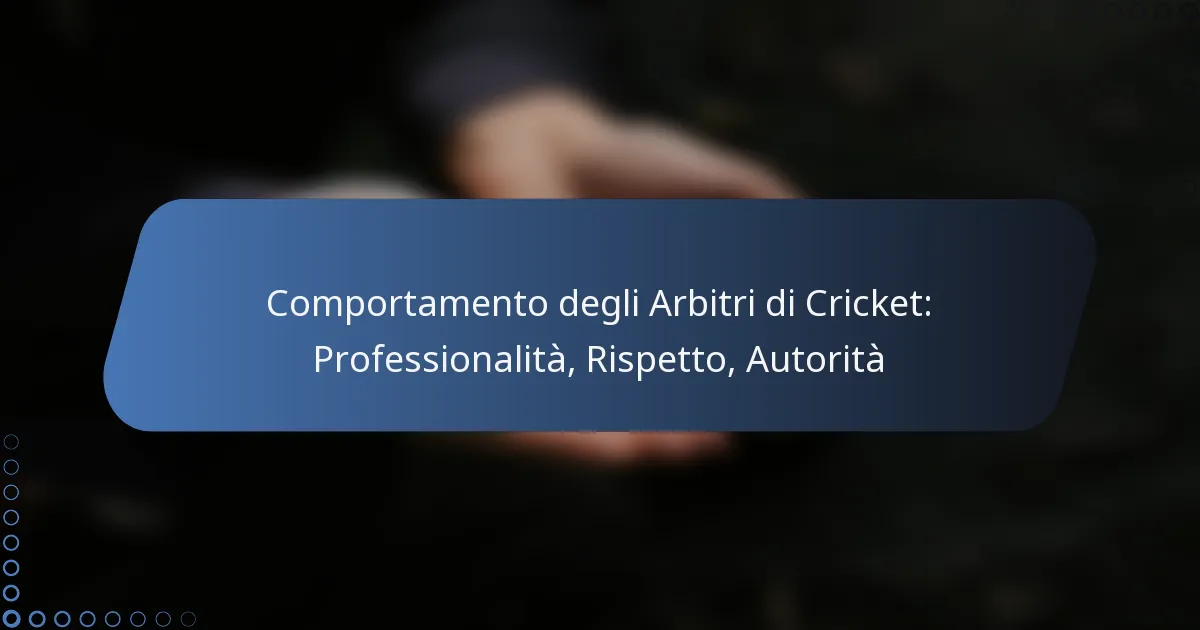 Comportamento degli Arbitri di Cricket: Professionalità, Rispetto, Autorità