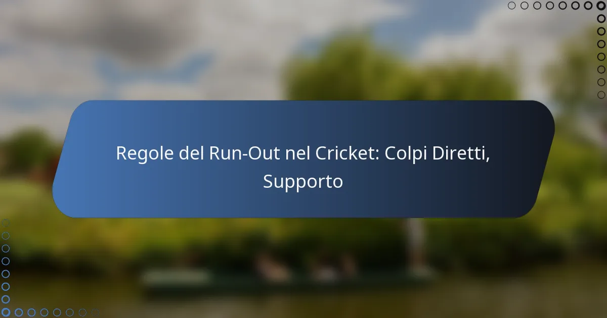 Regole del Run-Out nel Cricket: Colpi Diretti, Supporto